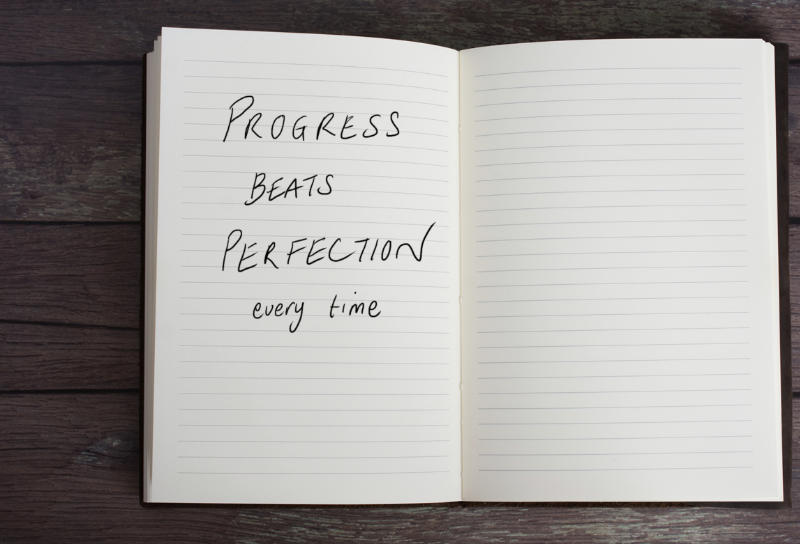 Progress beats perfection