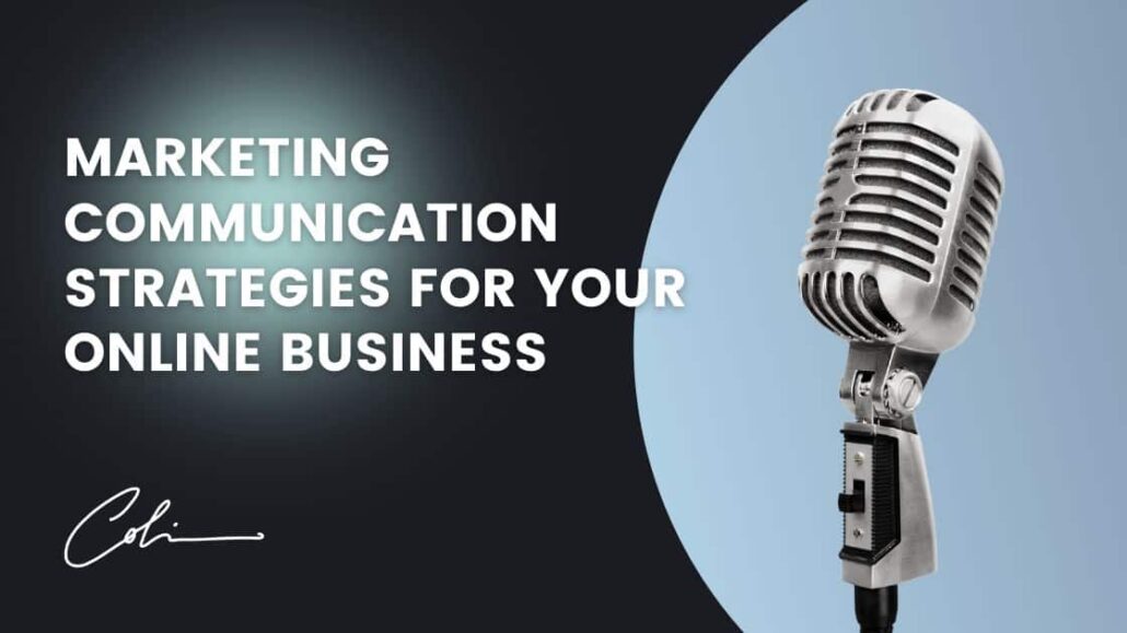 Marketing Communication Strategies for Your Online Business