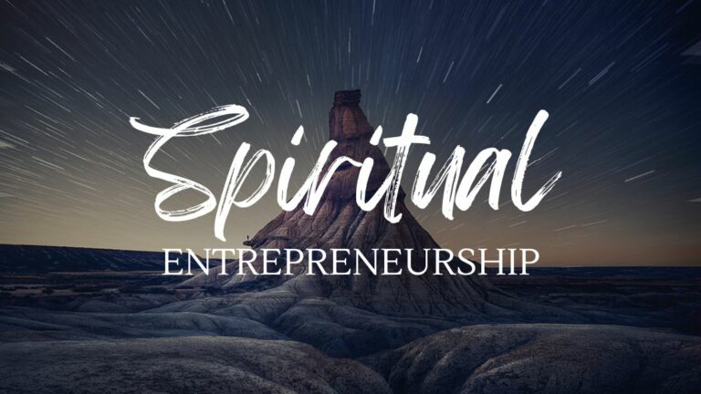 Spiritual Entrepreneurship – Your Guide to a Purpose-Driven Business