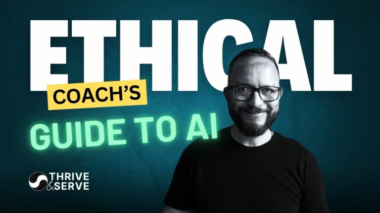 Ethical Coach's Guide to AI by Thrive & Serve